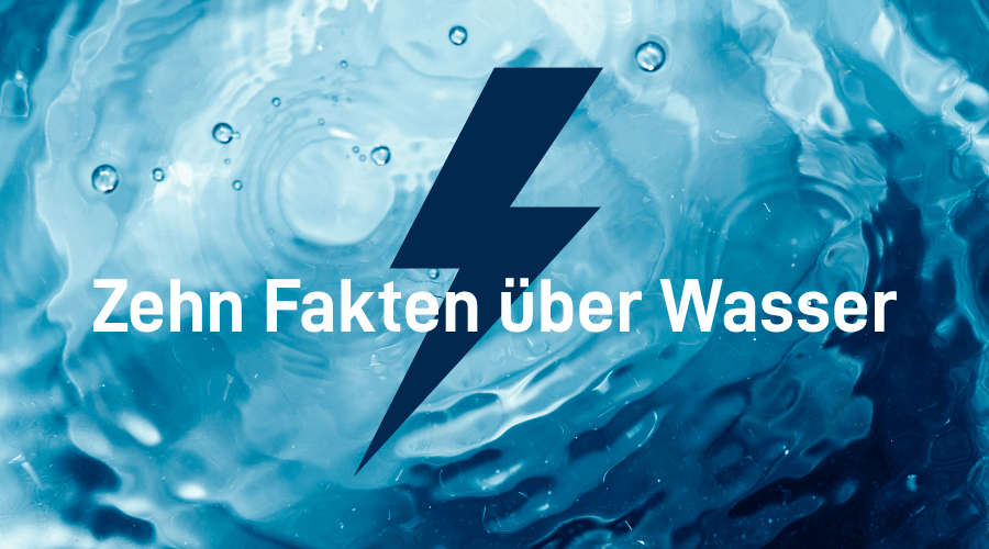 Bild zeigt Wasser in der Mitte einen Blitz der Energie symbolisieren soll Darber Schriftzug Zehn Fakten ber Wasser