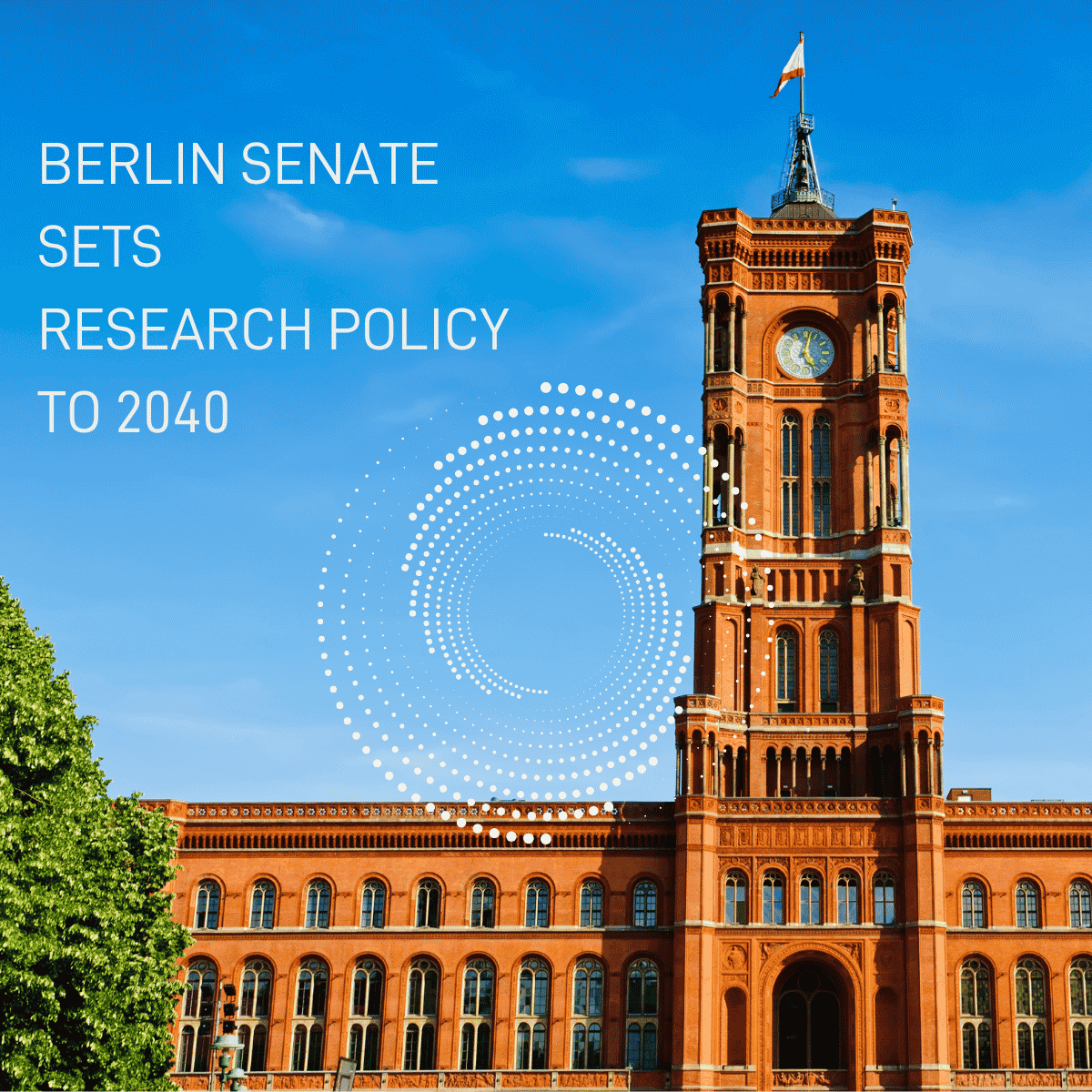 Berlin Senate sets Research Policy to 2040 (c) Canva